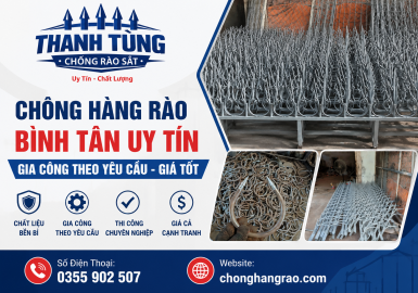 Chông Hàng Rào Bình Tân Uy Tín – Gia Công Theo Yêu Cầu, Giá Tốt