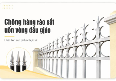 Chông hàng rào sắt uốn vòng đầu giáo: cấu tạo và ứng dụng
