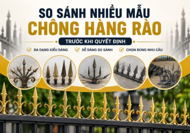 Cách So Sánh Nhiều Mẫu Chông Hàng Rào Trước Khi Quyết Định