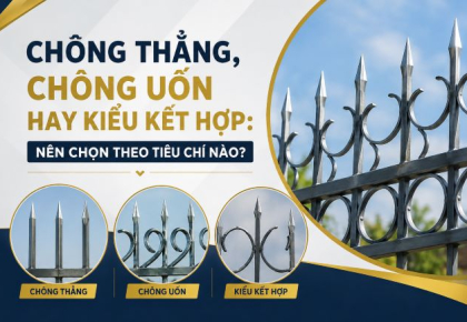 Chông Thẳng, Chông Uốn Hay Kiểu Kết Hợp: Nên Chọn Theo Tiêu Chí Nào?