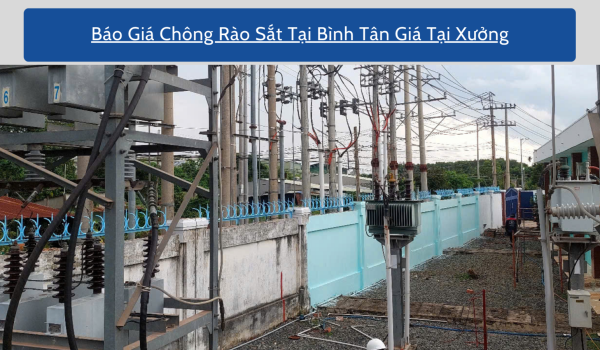 Báo Giá Chông Rào Sắt Tại Bình Tân Giá Tại Xưởng